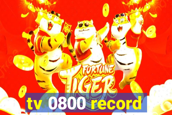 tv 0800 record